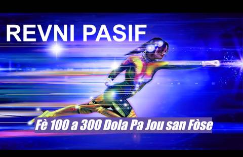 Fè 100 a 300 Dola Vèt Pa Jou San Fosè